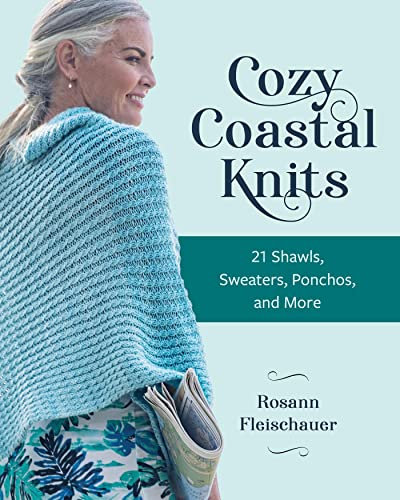 Cozy Coastal Knits: 21 Shawls, Sweaters, Ponchos and More (English Edition)
