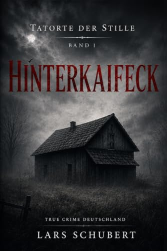 Tatorte der Stille - Hinterkaifeck: True Crime Deutschland