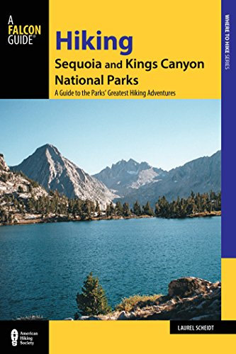 Hiking Sequoia and Kings Canyon National Parks: A Guide to the Parks' Greatest Hiking Adventures (Regional Hiking Series) (English Edition)