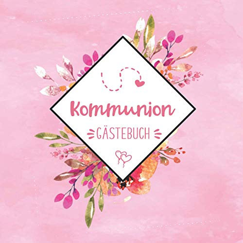 Kommunion: Tolles Album zur Erinnerung | Gästebuch zum eintragen mit viel Platz für Glückwünsche und Fotos | Geschenk zur Kommunion