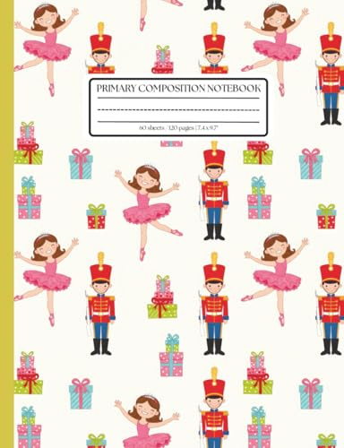 Primary Composition Notebook: The Nutcracker Ballet Pattern: Clara, Toy Soldier & Christmas Gifts | Primary Ruled for Grades K–2 | Handwriting Practice Journal