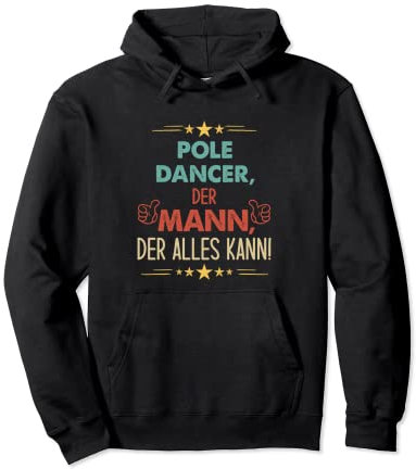 Spruch Pole Dancer Der Mann Der Alles Kann Pullover Hoodie