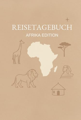Reisetagebuch - Afrika Edition