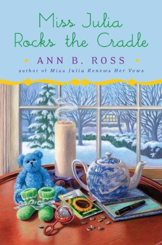 Miss Julia Rocks the Cradle: A Novel