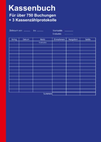 Das Kassenbuch: für Vereine, Selbstständige, Kleinunternehmen und alle anderen. 750 Buchungen + 3 Kassenprüfprotokolle (Mini A6, Softcover, klassisch blau)