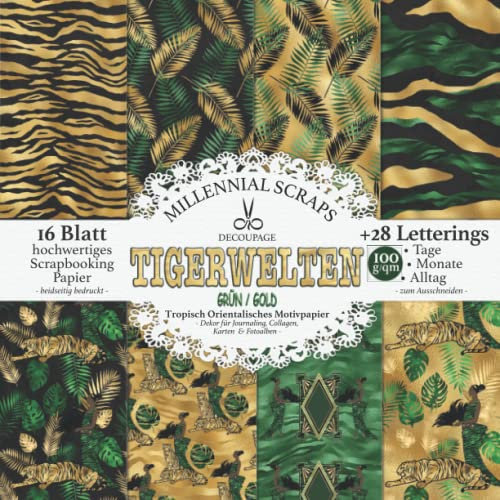 DECOUPAGE TIGERWELTEN GRÜN / GOLD Tropisch Orientalisches Motivpapier: Dekor für Journaling, Collagen, Karten & Fotoalben I Zum Ausschneiden I Mit Letterings I Basteln mit Papier Deko & Inspo