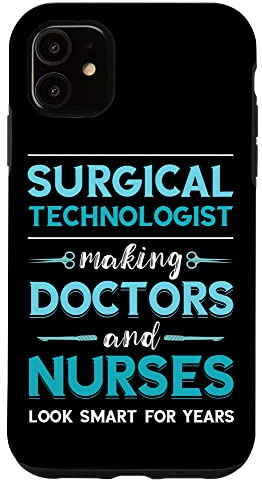 iPhone 11 Surg Tech Surgical Doctor Nurse Making Look Smart Scalpel Case