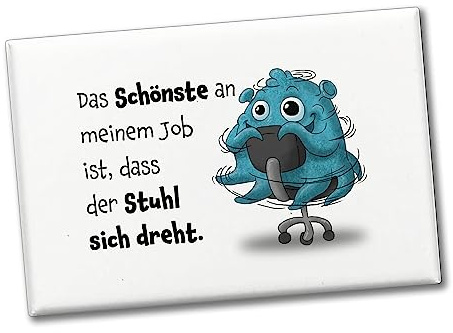 Freches Monster in hellblau Souvenir Souvenir Magnet mit lustigem Spruch Das Schönste an Meinem Job ist, DASS der Stuhl Sich dreht. Hingucker am Kühlschrank für Kinder, Freunde