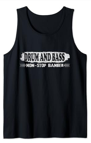 Drum and Bass non-stop banger, dnb drum n Bass Drum and Bass Tank Top