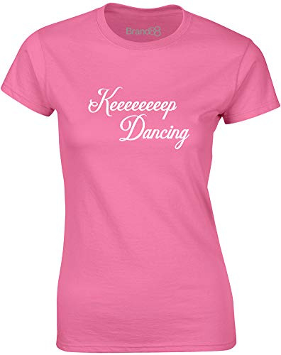 Brand88 - Keeeeeeeep Dancing, Ladies T-Shirt