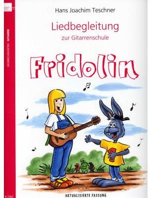 Liedbegleitung zur Gitarrenschule der große FRIDOLIN inkl. praktischer Notenklammer - die Ergänzung zur beliebten Gitarrenschule mit Theorieteil und Grifftabelle (Fridolin) (broschiert) von Hans Joachim Teschner (Noten/Sheetmusic)