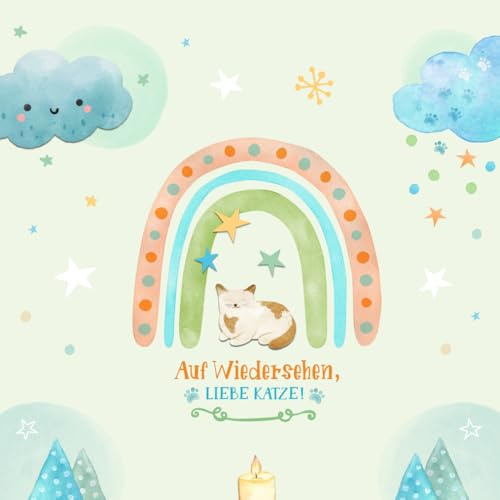 Auf Wiedersehen, liebe Katze! | Trauerbuch für Kinder: Erinnerungsbuch als Andenken an das verstorbene Haustier | Kindgerechtes Trauertagebuch zum Ausfüllen