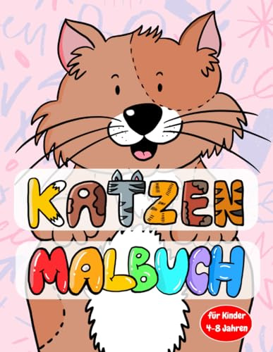 Katzen Malbuch für Kinder 4-8 Jahren: Süße, niedliche und lustige Katzen und handgezeichnete Kätzchen