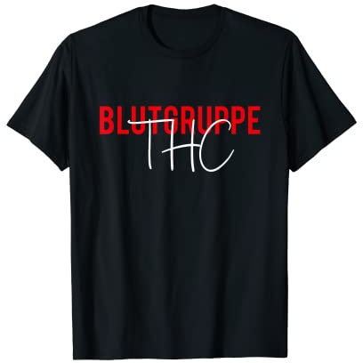 Blutgruppe THC Weed Gras Cannabis Kiffer Drogen Geschenkidee T-Shirt