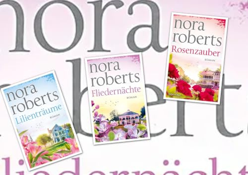 Die Blüten-Trilogie von Nora Roberts