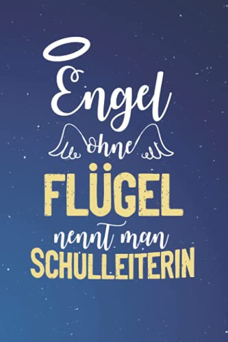 Engel Ohne Flügel Nennt Man Schulleiterin: A5 Liniertes • Notebook • Notizbuch • Taschenbuch • Journal • Tagebuch - Ein lustiges Geschenk für Freunde ... Familie und die beste Schulleiterin der Welt