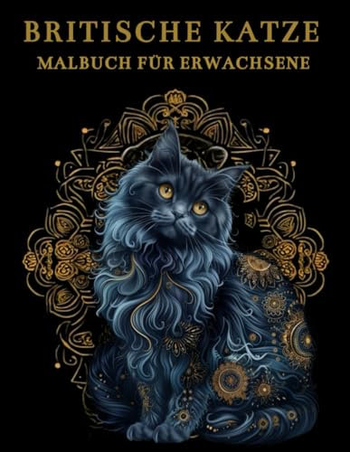 Britische Katze Malbuch Für Erwachsene: Britische Langhaarkatze - Malvorlagen: Stressabbau und Entspannung Für Erwachsene und Jugendliche