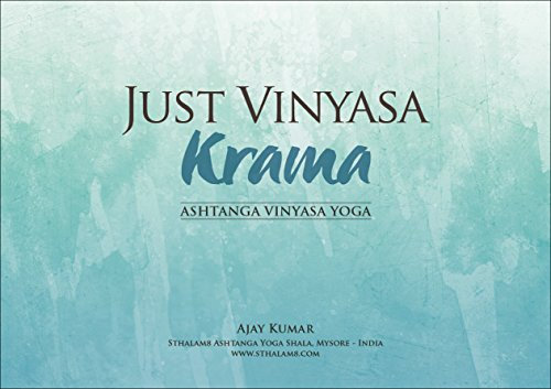 Just Vinyasa Krama: Ashtanga Vinyasa Yoga Primary Series (English Edition)