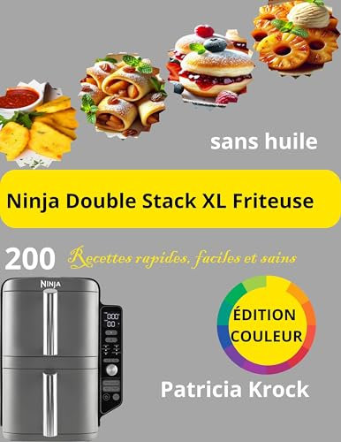 Livre de Ninja Double Stack XL Friteuse sans huile: 200 Recettes rapides, faciles et sains
