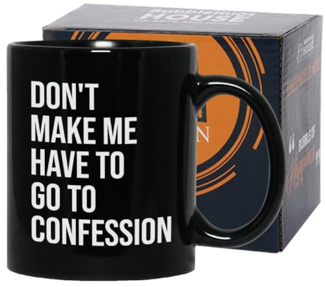Bubble Hugs Catholic Coffee Mug 11 oz, Don't Make Me Have to Go to Confession Funny Christian Catholic Bible Appreciation Sarcasm Priest Pastor Father's Day, Black