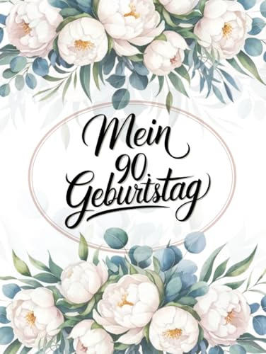 Mein 90. Geburtstag Gästebuch: Buch zum Ausfüllen für Wünsche, Erinnerungen und lustige Party-Fotos - Blanko ohne Fragen - Hardcover 109 Seiten