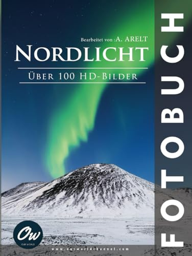 Nordlicht: Fotobuch - Über 100 HD-Bilder