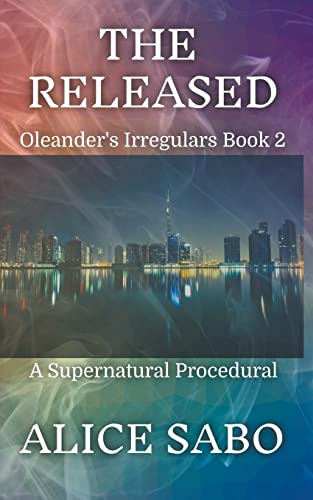 The Released: 2 (Oleander's Irregulars)
