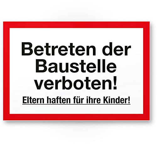 Komma Security Baustellen Schild Betreten der Baustelle verboten - Eltern haften ihre Kinder Hinweisschild Baustellenzaun Verbotsschild Warnhinweis - unbefugten Betreten verboten