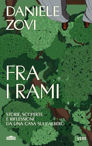 Fra i rami. Storie, scoperte e riflessioni da una casa sull'albero
