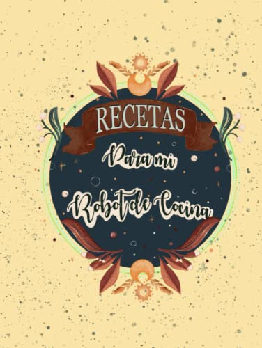 Libro para apuntar recetas para robot de cocina, 120 hojas tapa dura, muy práctico: Cuaderno para apuntar 108 recetas para robot de cocina, portada vintage