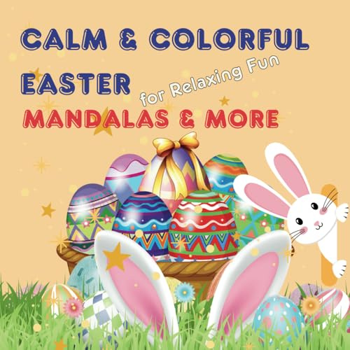 Calm & Colorful Easter: Mandalas & More for Relaxing Fun