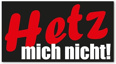 easydruck24de Aufkleber Hetz Mich Nicht 17 cm - kfz191 | witterungsbeständig, vergilbungsfrei, UV-beständig, für Auto Roller LKW