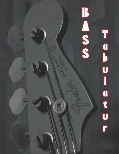 Tabulatur Block für Bassisten: 8 Tabulator Zeilen pro Seite - 120 A4 Seiten - Notenheft - Tabulatur Heft