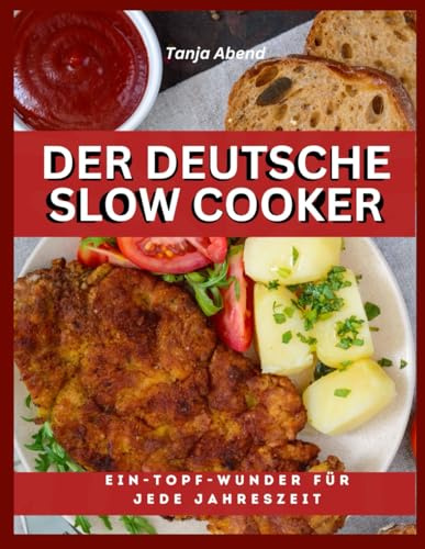 Der deutsche Slow Cooker: Ein-Topf-Wunder für jede Jahreszeit
