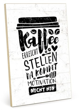 TypeStoff Holzschild mit Spruch – Kaffee – im Vintage-Look mit Zitat als Geschenk und Dekoration zum Thema Motivation und Antrieb - HS-00969