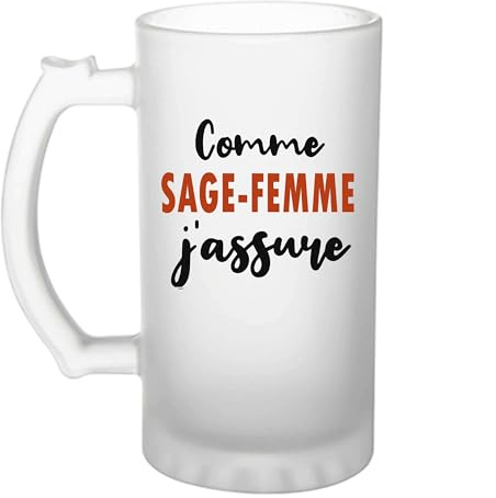 Otshirt Verre à bière Comme Sage-femme J'assure - Chope - Idée Verre à bière Personnalisable Cadeau Anniversaire Fête Original Famille Travail Départ Collègue Retraite Noël.