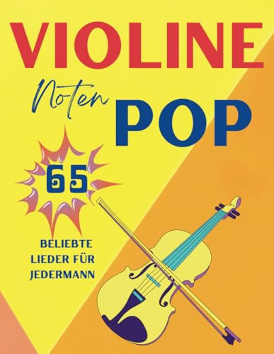 Violine Noten Pop: 65 Beliebte Lieder Für Jedermann