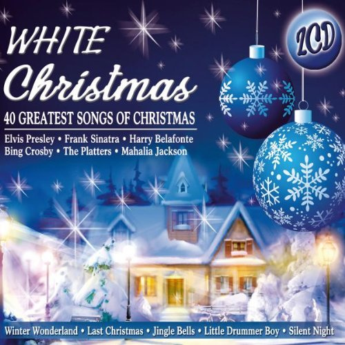 White Christmas - 40 greatest songs of Christmas u.a. Elvis Presley, Frank Sinatra, Platter, Harry Belafonte, Bing Crosby ..