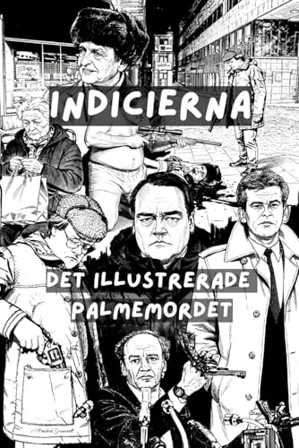 INDICIERNA: Det illustrerade Palmemordet