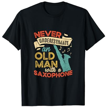 Old Man With Saxophone Jazz Musician Vintage Saxophonist Dad T-Shirt