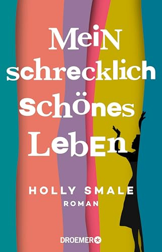Mein schrecklich schönes Leben: Roman (German Edition)