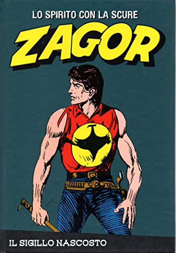 Le raccolte de la Gazzetta dello Sport Zagor Lo Spirito con la Scure vol. 43 Il sigillo nascosto