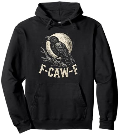 F Caw F Crow Funny Adult Humor Graphic Novelty Goth Vintage Pullover Hoodie