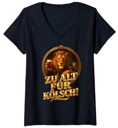Women's Saying Zu alt für Kölsch! Lion and Goat [German Language] V-Neck T-Shirt