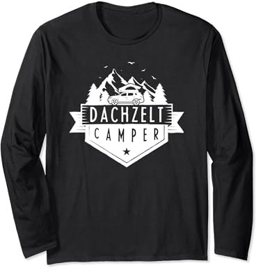 Dachzelt Camper Für Fans Von Dachzelt Camping Geschenk Langarmshirt