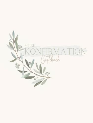 Meine Konfirmation Gästebuch: Erinnerungsbuch Konfirmation I Konfirmation Erinnerungsalbum zum Eintragen für persönliche Glückwünsche und Fotos I persönliches Geschenk für Konfirmand Konfirmandin