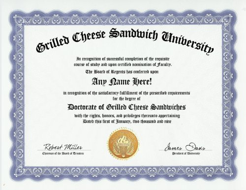 Grilled Cheese Sandwich Degree: Custom Gag Diploma Doctorate Certificate (Funny Customized Joke Gift - Novelty Item)