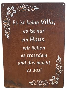 Schild Spruchtafel rostiges Gartenschild Edelrost Rost zum hängen Gartendeko ´Es ist keine Villa, es ist nur ein Haus, wir lieben es trotzdem und das macht es aus !