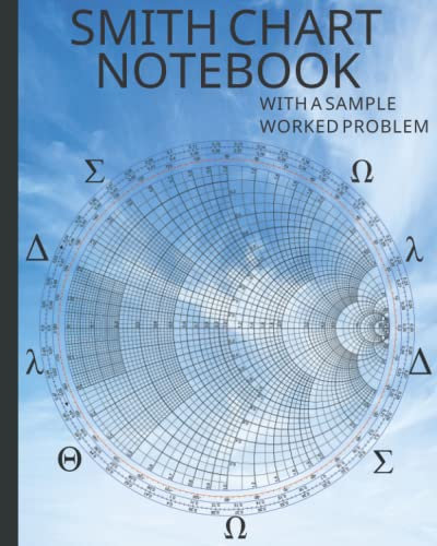 Smith Chart Notebook: Used for Designing Radio Frequency Antennas and Transmission Lines - 115 Charts
