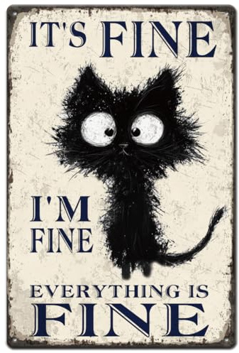 SUPERDANT Black Cat Metal Sign I'M Fine Tin Signs Everything is Fine Wall Plaques Funny Signs and Plaque Cat Metal Wall Art Poster for Bedroom Living Room Bathroom Man Cave Decor